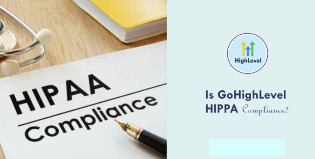 Is GoHighLevel HIPPA Compliant?