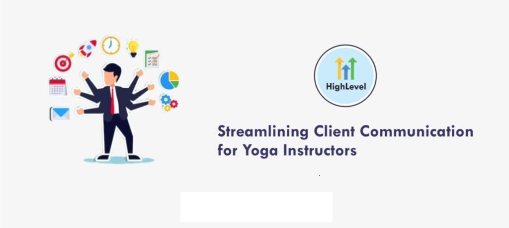 Streamlining Client Communication for Yoga Instructors