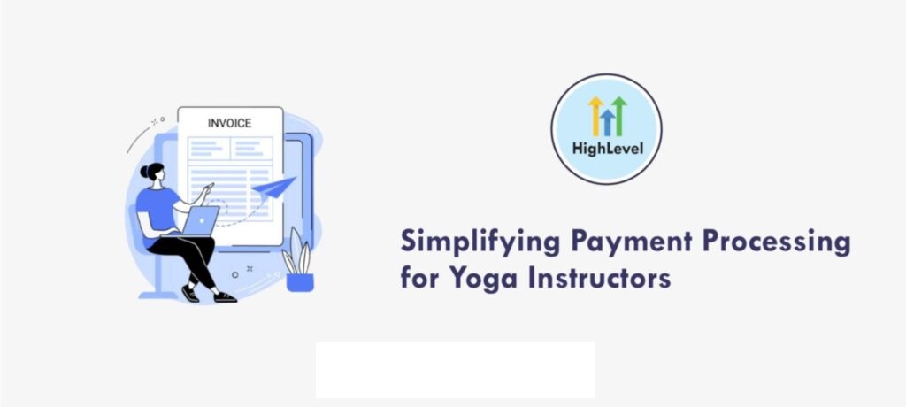 Simplifying Payment Processing for Yoga Instructors